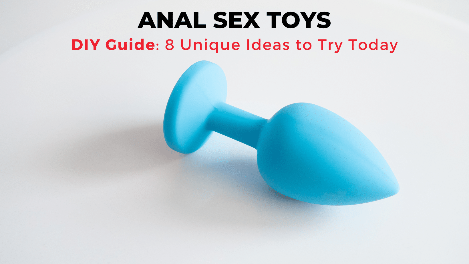 chris andrea recommends homemade anal toys pic