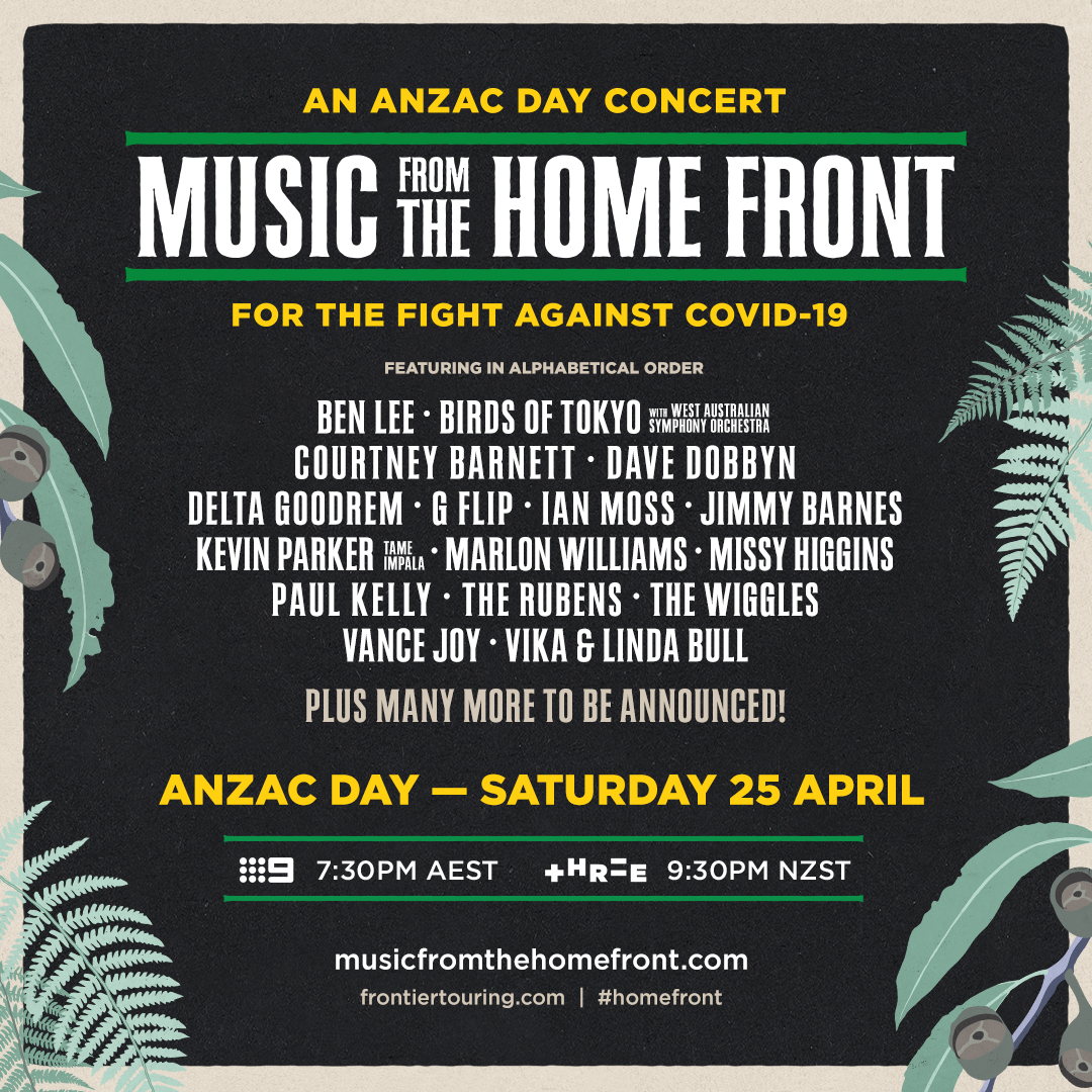 MUSIC FROM THE HOME FRONT AUSTRALIA + NEW ZEALAND TO CELEBRATE THE ANZAC SPIRIT WITH MAJOR CONCERT EVENT THIS SATURDAY