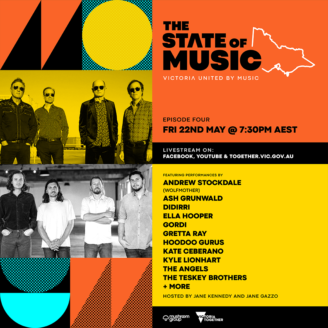THE STATE OF MUSIC EPISODE FOUR | LIVE STREAM: 7.30PM AEST, FRIDAY 22 MAY