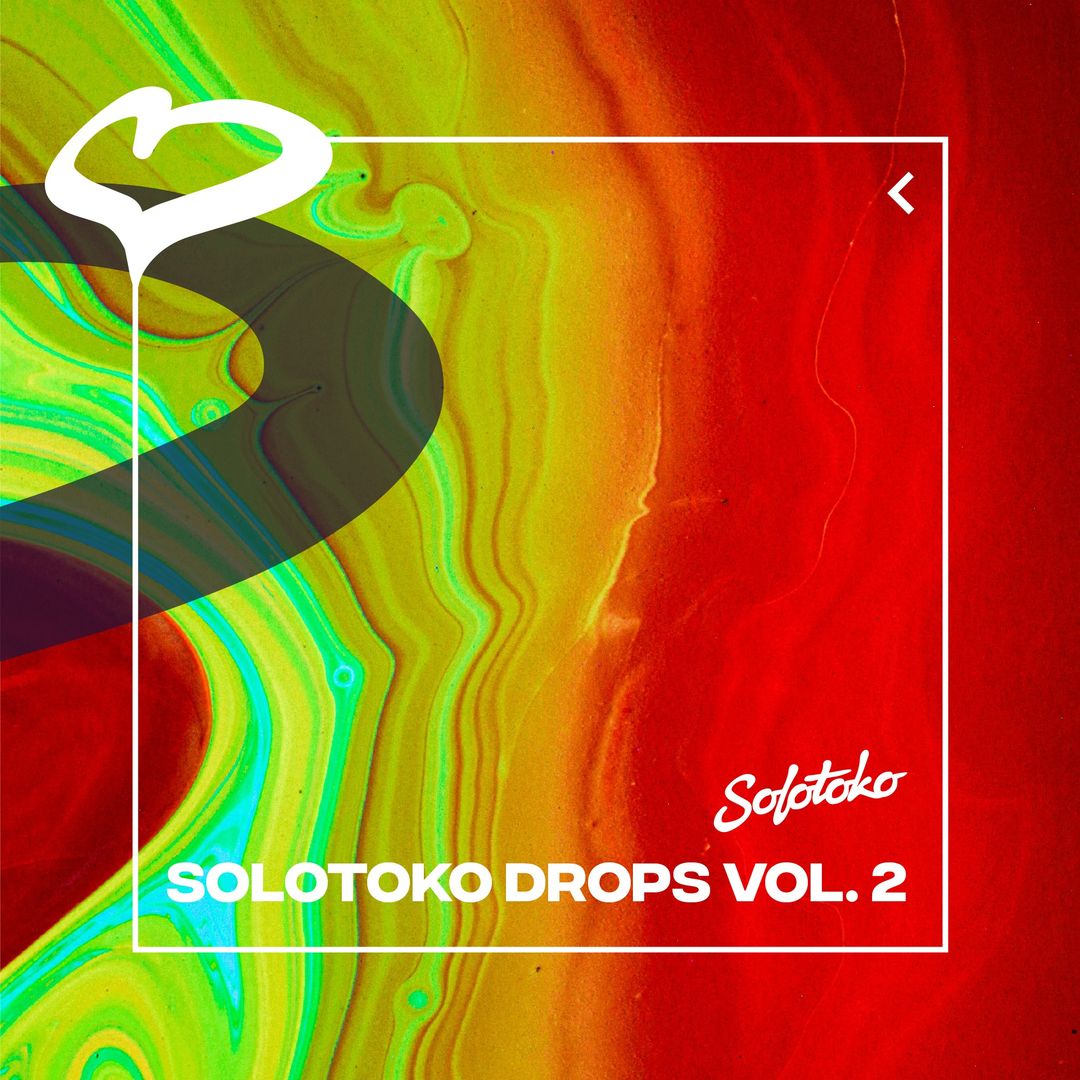 SONNY FODERA ENLISTS THE NEXT WAVE OF FUTURE STARS FOR HIS ‘SOLOTOKO DROPS’ VOL.2 COMPILATION