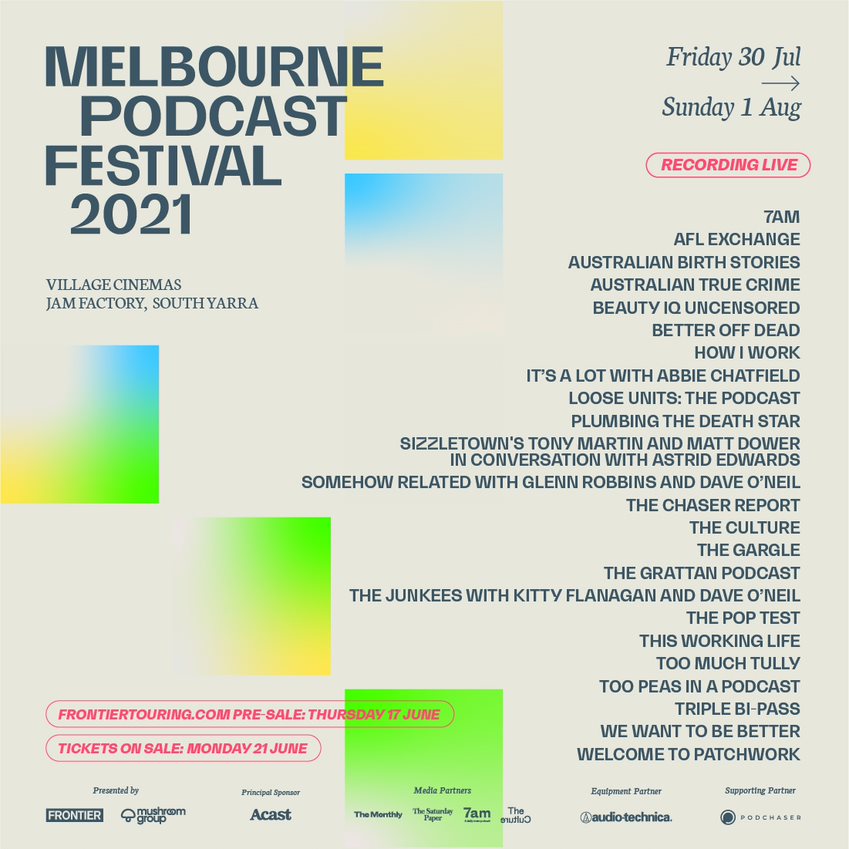 Inaugural Melbourne Podcast Festival will take place Fri 30 Jul – Sun 1 Aug | 25+ podcasts live recording!