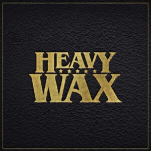 Heavy Wax