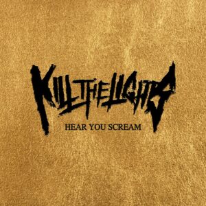 Kill TJhe Lights - Hear Me Scream cover