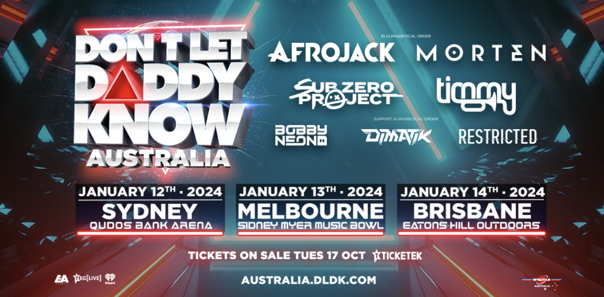 AFROJACK, TIMMY TRUMPET, MORTEN, SUB ZERO PROJECT AND MORE LEAD DEBUT AUSTRALIAN EDITION OF EDM FESTIVAL DON’T LET DADDY KNOW