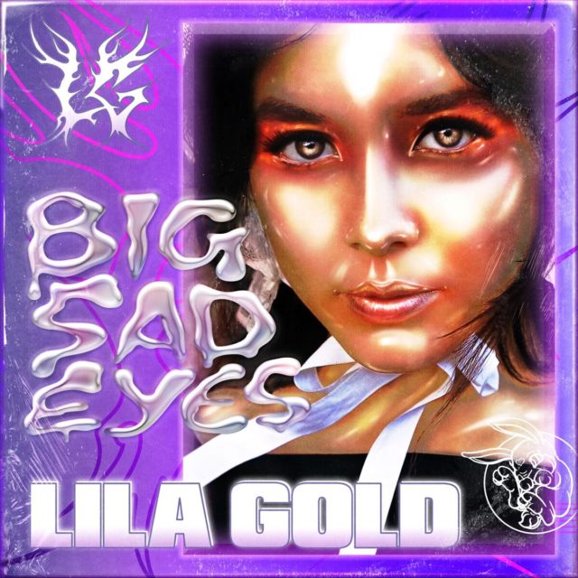 NEWS: Lila Gold Releases ‘Big Sad Eyes’ Single & Video